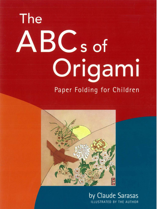 Title details for ABC's of Origami by Claude Sarasas - Available